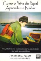 Como O Peixe de Papel Aprendeu A Nadar - DVS Editora