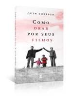 Como orar por seus filhos - edição de bolso - Editora Vida