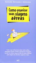 Como Organizar Suas Viagens Aéreas paperback Vários Autores