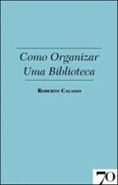 Como Organizar Uma Biblioteca - EDICOES 70
