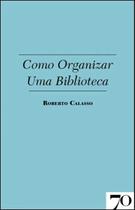 Como organizar uma biblioteca Como organizar uma biblioteca