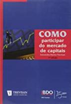 Como participar do mercado de capitais - TREVISAN Como participar do mercado de capitais - TREVISAN