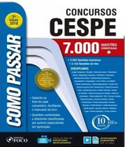 Como Passar Em Concursos Cespe - 7000 Questões Comentadas