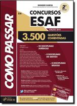 Como Passar em Concursos da Esaf: 3500 Questões Comentadas - FOCO JURIDICO