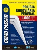 Como Passar em Concursos da Polícia Rodoviária Federal - 02Ed/18 Como Passar em Concursos da Polícia Rodoviária Federal - 02Ed/18