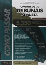 Como Passar em Concursos de Tribunais Analista: 5.350 Questões Comentadas
