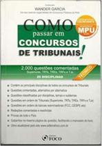 Como Passar em Concursos de Tribunais! Técnico Como Passar em Concursos de Tribunais! Técnico