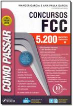 Como Passar em Concursos FCC - 07Ed/18 - FOCO EDITORA Como Passar em Concursos FCC - 07Ed/18 - FOCO EDITORA