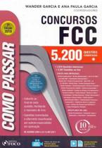 Como Passar em Concursos FCC - 07Ed/18 - FOCO EDITORA