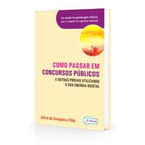 Como Passar em Concursos Públicos e Outras Provas Utilizando a sua Energia Mental - PLENITUDE