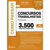Como Passar em Concursos Trabalhistas: 3.500 Questões Comentadas