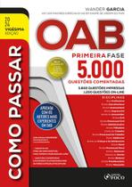 Como Passar Na Oab 1 Fase 5000 Questoes Comentadas 2024 - Editora Foco