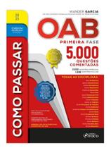 COMO PASSAR NA OAB - 1ª FASE - 5.000 QUESTÕES COMENTADAS - 21ª ED - 2025