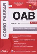 Como Passar na Oab 2a Fase. Pratica Civil e Empres