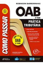 Como Passar na OAB 2ª Fase - Prática Tributária - 04ed/18