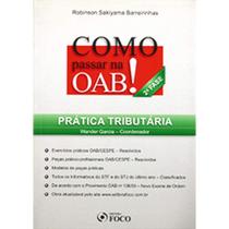 Como Passar na Oab: Prática Tributária - 2º Fase