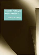 Como pensam os nativos Como pensam os nativos