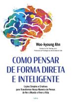 Como pensar de forma direta e inteligente