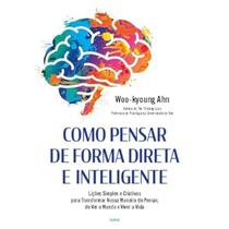 Como pensar de forma direta e inteligente - CULTRIX Como pensar de forma direta e inteligente - CULTRIX