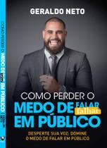 Como Perder O Medo De Falar Em Público