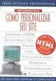 Como personalizar seu site - seu guia para dominar o computador Como personalizar seu site - seu guia para dominar o computador