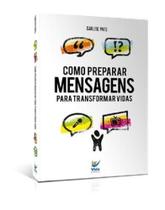 Como Preparar Mensagens Para Transformar Vidas, Carlito Paes - Vida Como Preparar Mensagens Para Transformar Vidas, Carlito Paes - Vida