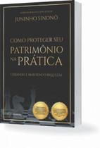 Como Proteger Seu Patrimônio na Prática: Gerando e Mantendo Riquezas - Synergia Como Proteger Seu Patrimônio na Prática: Gerando e Mantendo Riquezas - Synergia