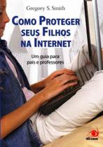 Como Proteger Seus Filhos na Internet Como Proteger Seus Filhos na Internet