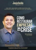 Como Restaurar Empresas em Crise - IBCE Como Restaurar Empresas em Crise - IBCE