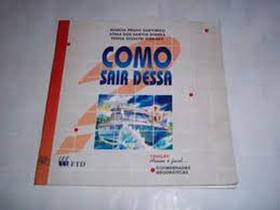 Como sair dessa