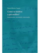 Como se institui a psicanálise