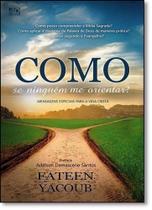 Como: Se Ninguém Me Orientar - Mensagens Especiais Para a Vida Cristã - AD SANTOS