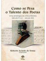 Como se pesa o talento dos poetas - vol. 1 Como se pesa o talento dos poetas - vol. 1