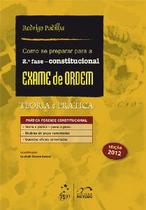 Como se preparar para a 2.a fase - constitucional - exame de ordem - teoria
