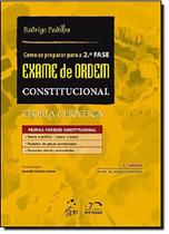 Como se Preparar Para a 2ª Fase: Exame de Ordem - Constitucional Como se Preparar Para a 2ª Fase: Exame de Ordem - Constitucional