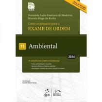 Como se Preparar Para o Exame de Ordem: Ambiental - 1ª Fase - Vol.11