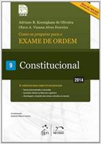Como se Preparar Para o Exame de Ordem: Constitucional - 1ª Fase - Vol.9