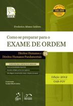 Como se Preparar para o Exame de Ordem: Direitos Humanos - 1ª Fase - Vol.15