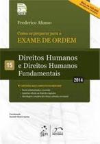 Como se Preparar Para o Exame de Ordem: Direitos Humanos e Direitos Humanos Fundamentais - 1ª Fase - Vol.15 - METODO - GRUPO GEN