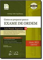 Como se Preparar Para o Exame de Ordem: Leis Penais Especiais 1ª Fase - Vol.14