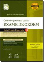 Como se Preparar para o Exame de Ordem: Leis Penais Especiais - Série Resumo 1 Fase OAB