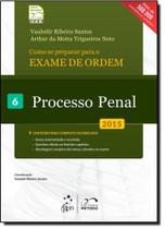 Como se Preparar Para o Exame de Ordem: Processo Penal - Vol.6 - Série Resumo 1ª Fase - Oab - METODO - GRUPO GEN Como se Preparar Para o Exame de Ordem: Processo Penal - Vol.6 - Série Resumo 1ª Fase - Oab - METODO - GRUPO GEN