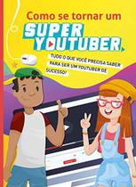 Como se Tornar Um Superyoutuber - Coquetel Como se Tornar Um Superyoutuber - Coquetel