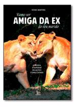Como Ser Amiga da Ex do Seu Marido Sortido
