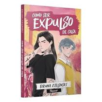 Como ser expulso de casa(brinde 2 cards ilustrado) Como ser expulso de casa(brinde 2 cards ilustrado)