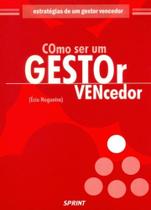 Como Ser Um Gestor Vencedor