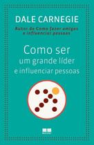 Como Ser Um Grande Lider e Influenciar Pessoas