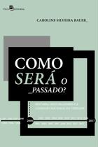 Como sera o passado - PACO EDITORIAL