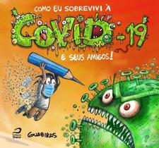 Como sobrevivi à covid-19 e seus amigos!