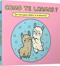 Como te lhamas: um livro para colorir e se divertir! Como te lhamas: um livro para colorir e se divertir!